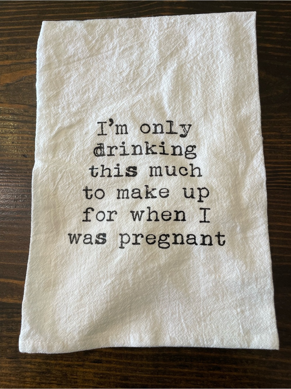 Funny "Making Up For Pregnancy" White Flour Sack Kitchen Tea Towel